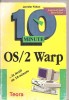 (C4329) 10 MINUTE , OS/2 WARP DE JENNIFER FULTON, editura TEORA ,1995