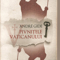 (C4334) PIVNITELE VATICANULUI DE ANDRE GIDE, editura CURTEA VECHE,2010, traducere de MIOARA IZVERNA