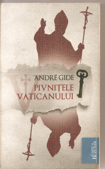 (C4334) PIVNITELE VATICANULUI DE ANDRE GIDE, editura CURTEA VECHE,2010, traducere de MIOARA IZVERNA