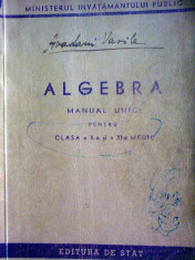 Algebra manual unic pentru clasa a X a si a XI a Medie &amp;quot;5408&amp;quot; foto