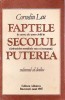 Corneliu Leu - Faptele de arme ale unor civili &icirc;n secolul razboaielor mondiale sau ce &icirc;nseamna puterea