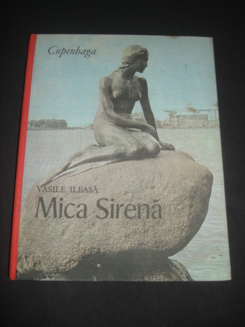 VASILE ILEASA - MICA SIRENA * DANEMARCA (1975, ed. cartonata)
