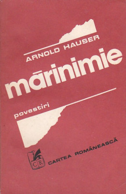 ARNOLD HAUSER - MARINIMIE ( POVESTIRI ) foto