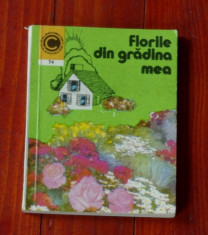 carte - Florile din gradina mea - 1975- 176 pagini foto