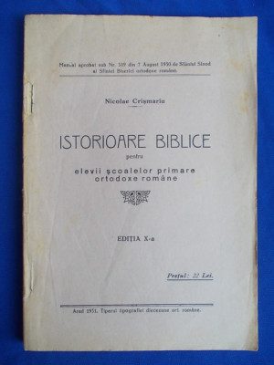 NICOLAE CRISMARIU - ISTORIOARE BIBLICE * PT. ELEVII SCOALELOR PRIMARE-ARAD -1931 foto