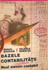 BAZELE CONTABILITATII-Noul sistem contabil / MIHAIL EPURAN , VALERIA BABAITA, 20 foto