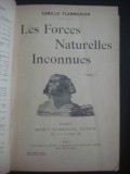 CAMILLE FLAMMARION - LES FORCES NATURELLES INCONNUES 2 tome {1917}, Alta editura