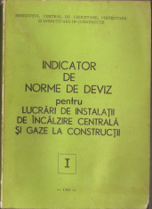 INDICATOR DE NORME DE DEVIZ PENTRU LUCRARI DE INSTALATII DE INCALZIRE SI GAZE LA CONSTRUCTII { 1981} foto