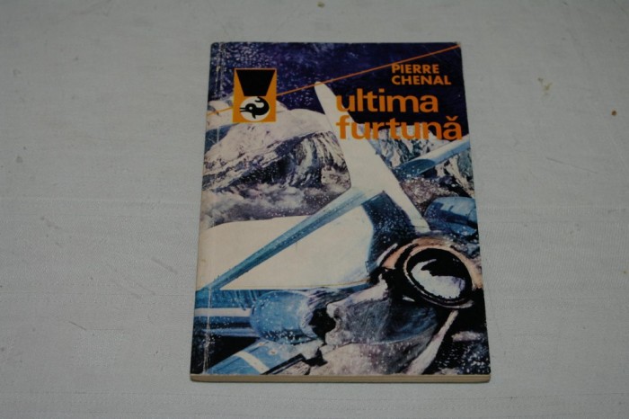 Ultima furtuna - Pierre Chenal - editura meridiane - 1979
