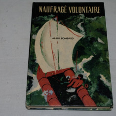 Naufrage volontaire - Alain Bombard - Editura didactica si pedagogica - 1966