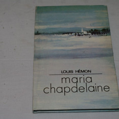 Maria Chapdelaine - Louis Hemon - Editura didactica si pedagogica - 1979