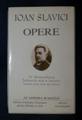 I. Slavici OPERE vol. 6 Memorialistica ed. de lux velina foto