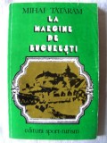 &quot;LA MARGINE DE BUCURESTI&quot;, Mihai Tataram, 1983. Cu ilustratii