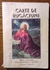 Carte - Carte de rugaciuni - Tiparita cu binecuvantarea Prea Sfintitului Calinic Episcopul Argesului foto