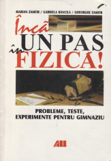 INCA UN PAS IN FIZICA! PROBLEME, TESTE, EXPERIMENTE PT GIMNAZIU de MARIAN ZAMFIR foto