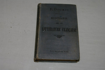 Histoire de la Litterature francaise - R. Doumic - Paris - 1906 foto