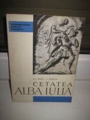 A.Popa-I.Berciu-Ceatatea Alba Iulia. Maime-20_15cm, 91 pagini. foto