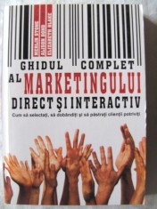 &quot;GHIDUL COMPLET AL MARKETINGULUI DIRECT SI INTERACTIV&quot;, 2006. Carte noua