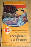 PRAJITURI CU FRUCTE - Florica Geormaneanu, Alta editura