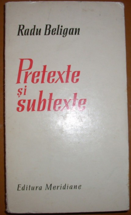 Radu Beligan - Pretexte si subtexte