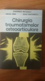 N1 GHEORGHE NICULESCU,etc - CHIRURGIA TRAUMATISMELOR OSTEOARTICULARE, Alta editura