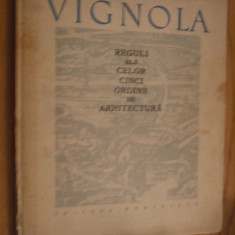 VIGNOLA - Reguli ale celor Cinci Ordine de Arhitectura -1965, 130 p.; 3130 ex.