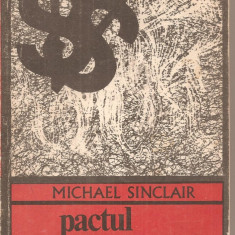 (C4431) PACATUL DOLARULUI DE MICHAEL SINCLAIR, EDITURA UNIVERS, 1974, COLECTIA ENUGMA, TRADUCERE DE COSTACHE POPA