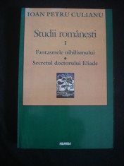IOAN PETRU CULIANU - STUDII ROMANESTI* FANTASMELE NIHILISMULUI* SECRETELE DOCTORULUI ELIADE {2000} foto