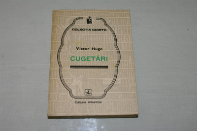 Cugetari - Victor Hugo - Editura Albatros - 1982 foto