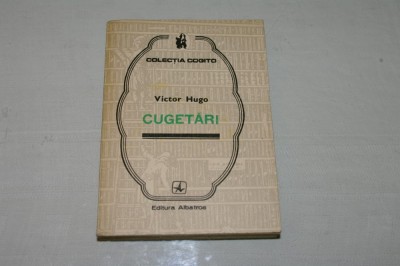 Cugetari - Victor Hugo - Editura Albatros - 1982 foto