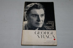 George Vraca - Dinu Bondi si Valeria Vraca - Editura meridiane - 1967 foto