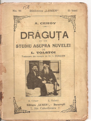 (C4434) A. CEHOV - DRAGUTA CU UN STUDIU ASUPRA NUVELEI DE L. TOLSTOI, EDITUA &amp;quot;LUMEN&amp;quot; - BUCURESTI, 1911, TRADUCERE DE DR. I, DUSCIAN foto
