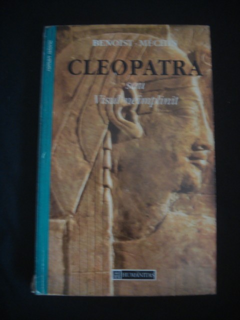 BENOIST MECHIN - CLEOPATRA SAU VISUL NEIMPLINIT {1995}