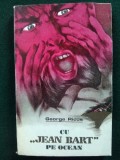 Cumpara ieftin George Ricus - &quot;Cu Jean Bart &quot; pe ocean, Alta editura