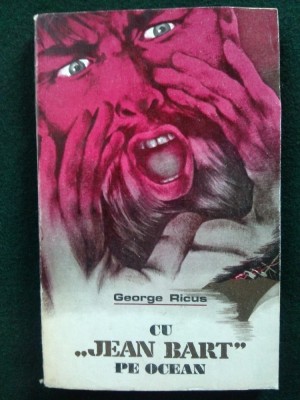 George Ricus - &amp;quot;Cu Jean Bart &amp;quot; pe ocean foto