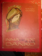 Maxim Gorki - Inima de Foc a lui Danko -Ed.1964 ,ilustratii M.Cordescu foto