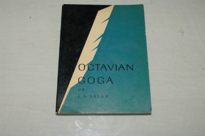 Octavian Goga de I. D. Balan - Editura tineretului - 1966 foto