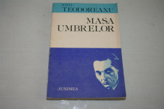 Masa umbrelor - Ionel Teodoreanu - Junimea - 1983 foto