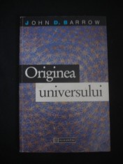 JOHN D. BARROW - ORIGINEA UNIVERSULUI foto