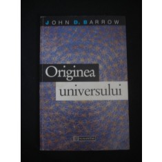 JOHN D. BARROW - ORIGINEA UNIVERSULUI