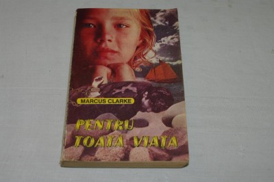 Pentru toata viata - Marcus Clarke - 1992 foto