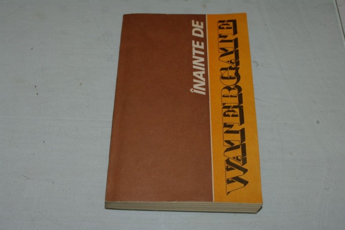 Inainte de Watergate - Cornel Codita - Editura Politica - 1989