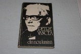 Din nou lumina - Petre Vancea - Editura Eminescu - 1979, Alta editura