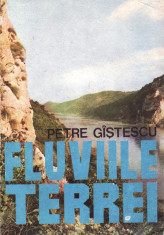 FLUVIILE TERREI de PETRE GISTESCU foto