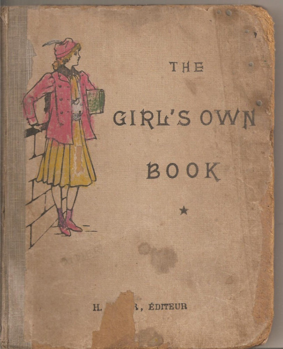 (C4415) THE GIRL&#039;S OWN BOOK , EDITURA H. DIDIER, PARIS, SORBONNE, 1919, CLASSES DE PREMIERE ANNEE