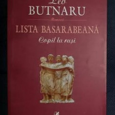 Leo Butnaru LISTA BASARABEANA Copil la rusi Memorii Ed. Cartea Romaneasca 2009