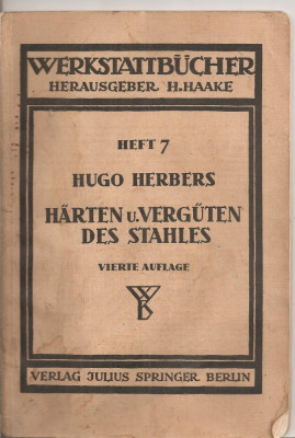 (C4396) HUGO HERBERS, HARTEN u. VERGUTEN DES STAHLES, VIERTE AUFLAGE foto