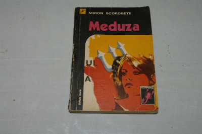 Meduza - Miron Scorobete - Editura Dacia - 1976 foto