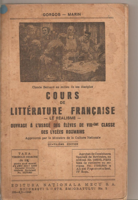 (C4424) GORGOS MARIN - COURS DE LITTERATURE FRANCAISE, CURS DE LITERATURA FRANCEZA, REALISMUL, EDITURA NATIONALA MECU, 1945