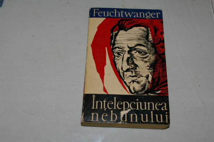 Intelepciunea nebunului - Feuchtwanger - Editura pentru literatura universala - 1966